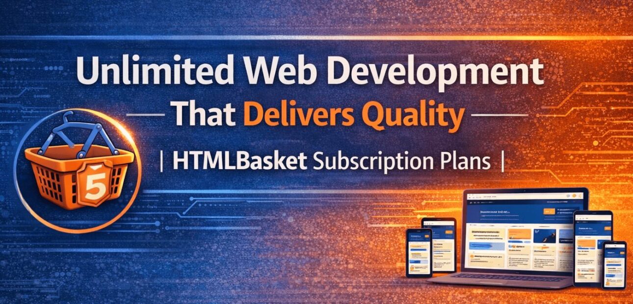 Unlimited Web Development That Delivers Quality | HTMLBasket Subscription Plans